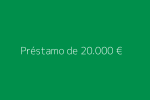 Préstamo de 20.000 euros