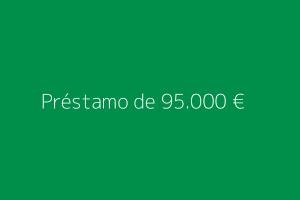 Préstamo de 95.000 euros