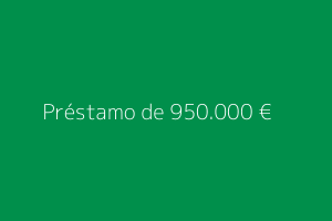 Préstamo de 950.000 euros
